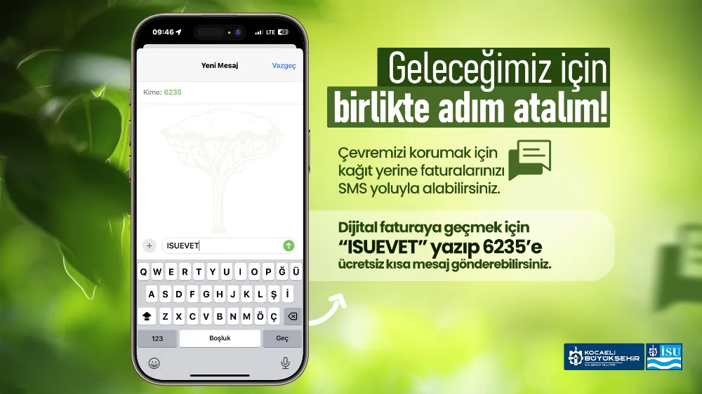 İSU’DAN ABONELERE YENİ KOLAYLIK: ÜCRETSİZ SMS İLE DOĞA DOSTU DİJİTAL FATURAYA GEÇİŞ