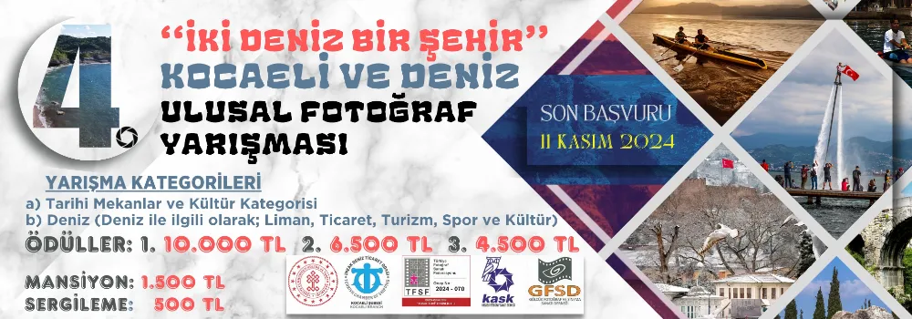 KOCAELİ’NİN TEK ULUSAL FOTOĞRAF YARIŞMASI “İKİ DENİZ BİR ŞEHİR” BAŞLADI