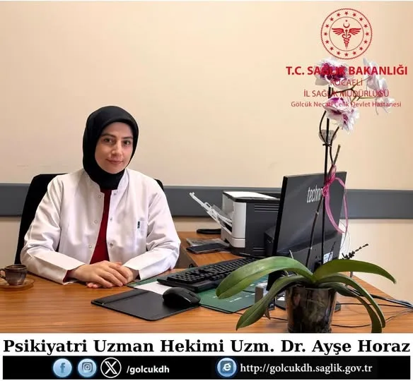 Gölcük Necati Çelik Devlet Hastanesi Psikiyatri Uzmanlarından Uzm. Dr. Ayşe Horaz’dan    10 EKİM DÜNYA RUH SAĞLIĞI GÜNÜ VE TOPLUMSAL FELAKETLERDE RUH SAĞLIĞININ ÖNEMİ