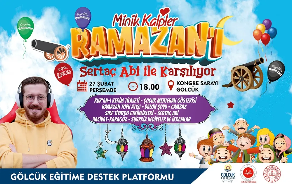 GÖLCÜKLÜ ÇOCUKLAR RAMAZAN AYINI SERTAÇ ABİ İLE KARŞILAYACAK