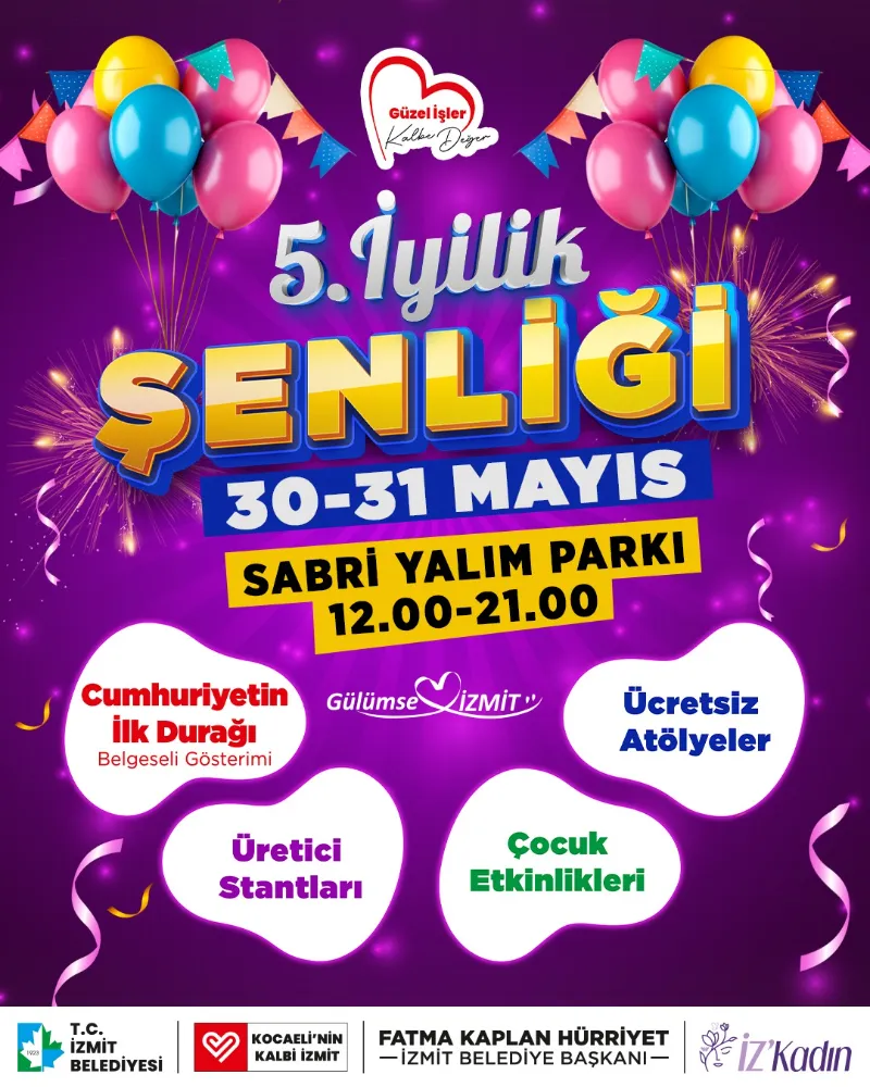 5. İyilik Şenliği 30-31 Mayıs’ta Sabri Yalım Parkı’nda!