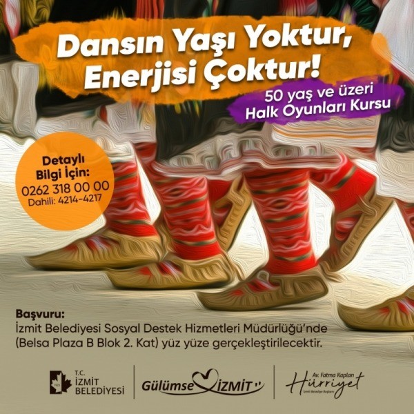 İZMİT BELEDİYESİ, 50 YAŞ ÜSTÜ VATANDAŞLARI HALK OYUNLARI KURSUNA DAVET EDİYOR