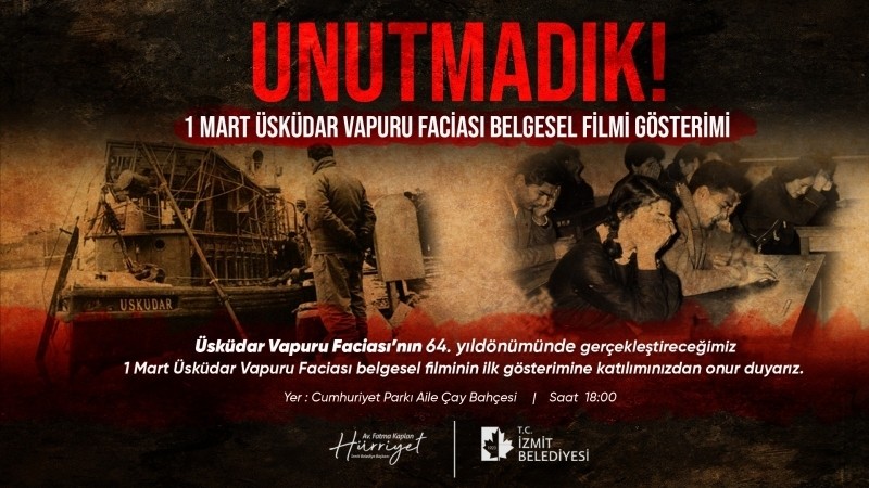 İZMİT BELEDİYESİ, ÜSKÜDAR VAPURU BELGESELİNİ FACİANIN 64. YILINDA İZLEYİCİYLE BULUŞTURUYOR