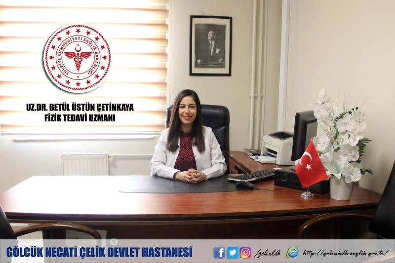 Yeni Fizik Tedavi ve Rehabilitasyon Uzmanı Dr. Betül Üstün Çetinkaya HASTA KABULÜNE BAŞLADI