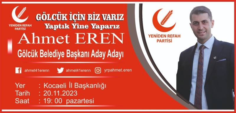 Yeniden Refah Partisi İlçe Başkanı Ahmet Eren GÖLCÜK BELEDİYE BAŞKANLIĞINA ADAY ADAYI OLUYOR