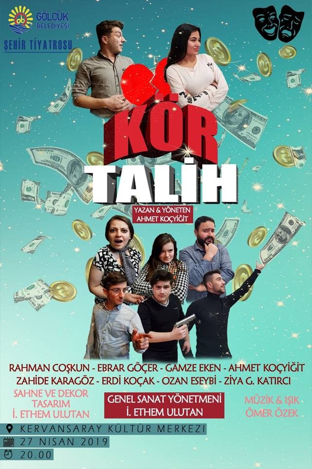 “KÖR TALİH” OYUNU TİYATRO SEVERLER İLE BULUŞUYOR