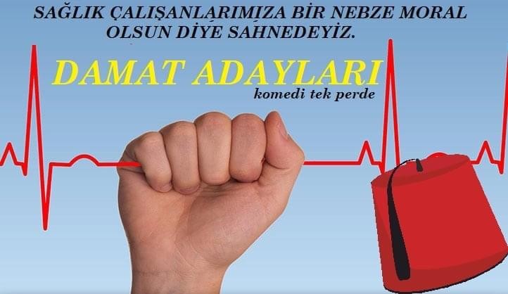 Sırf Tiyatro Sağlık Çalışanlarına verdiği sözü tutuyor ‘DAMAT ADAYLARI’ YARIN SAHNELENİYOR