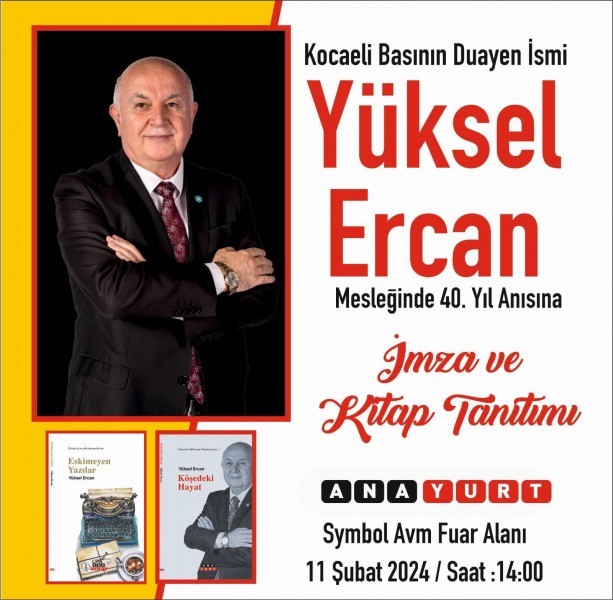 Kocaeli Basınının Duayen İsmi Yüksel Ercan 11 Şubat’ta İMZA VE KİTAP TANITIMI YAPACAK