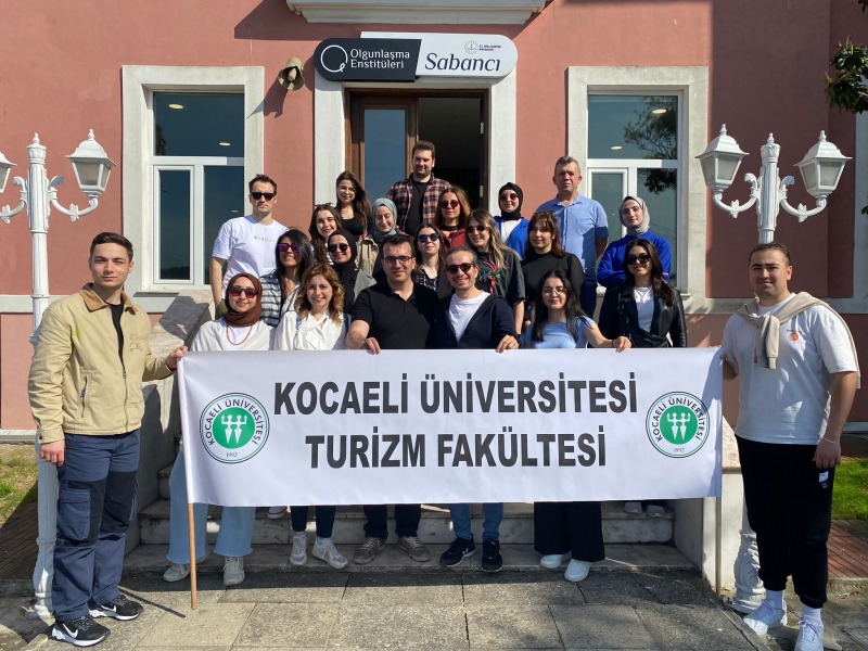 Kocaeli Üniversitesi Turizm Fakültesi, Sabancı Olgunlaşma Enstitüsüne TEKNİK GEZİ DÜZENLEDİ