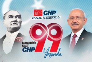 CHP Kocaeli İl Başkanı Harun Özgür Yıldızlı, ‘KURULUŞUN VE KURTULUŞUN PARTİSİ CHP 99 YAŞINDA’