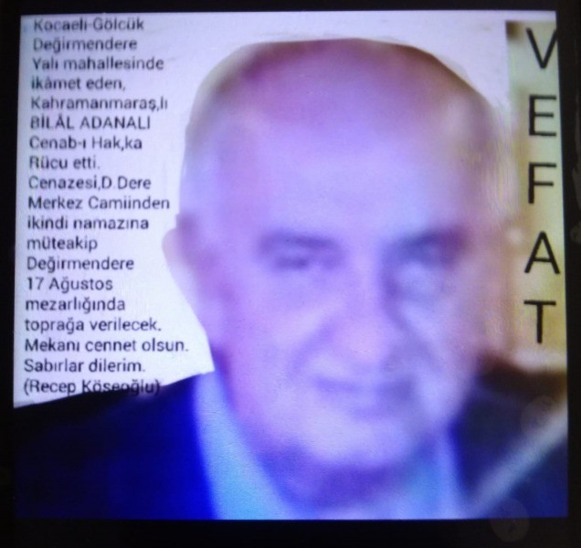 Değirmendere Yalı Mahallesi sakinlerinden BİLAL ADANALI VEFAT ETTİ