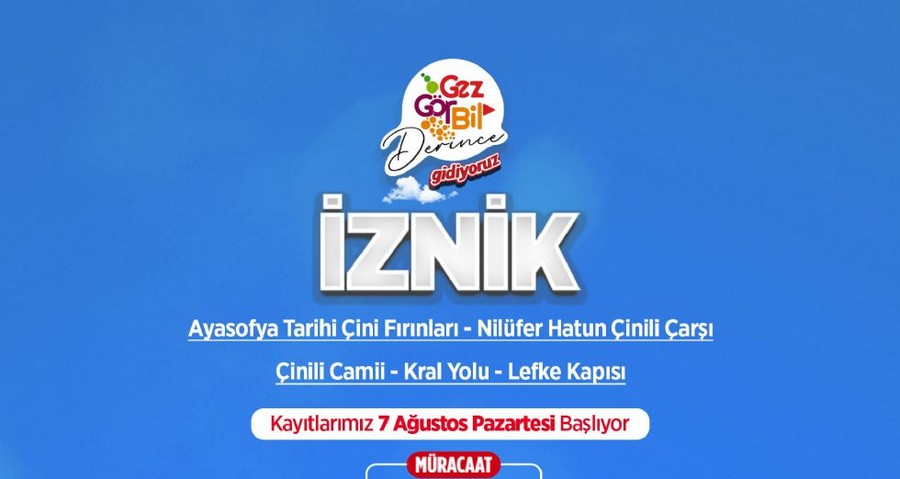 İznik´e Kültür Gezisi Düzenleniyor