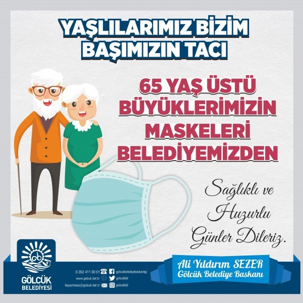 GÖLCÜK BELEDİYESİ 65 YAŞ ÜSTÜ BÜYÜKLERİN HANELERİNE MASKE DAĞITACAK